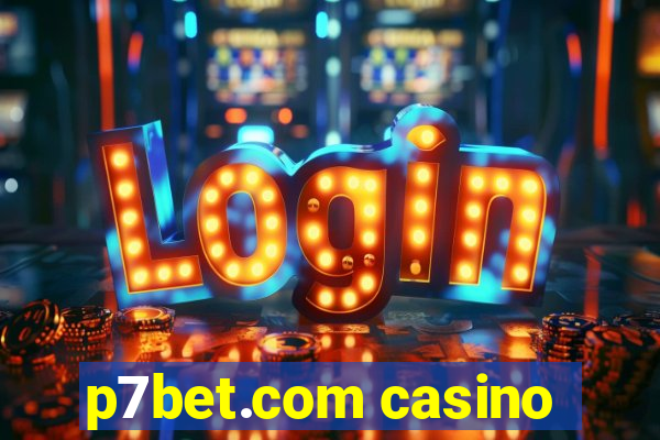 p7bet.com casino